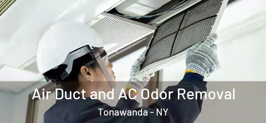 Air Duct and AC Odor Removal Tonawanda - NY