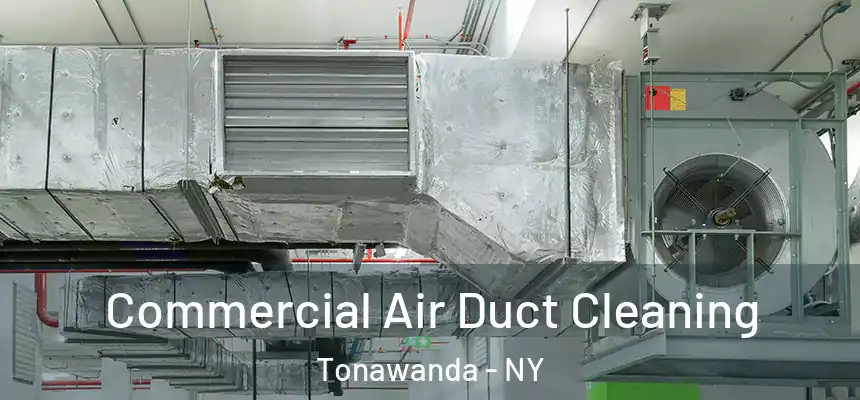Commercial Air Duct Cleaning Tonawanda - NY