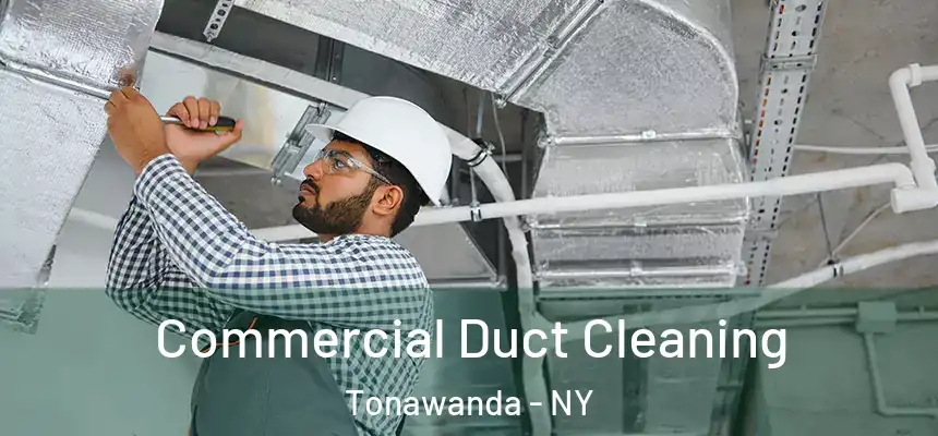  Commercial Duct Cleaning Tonawanda - NY