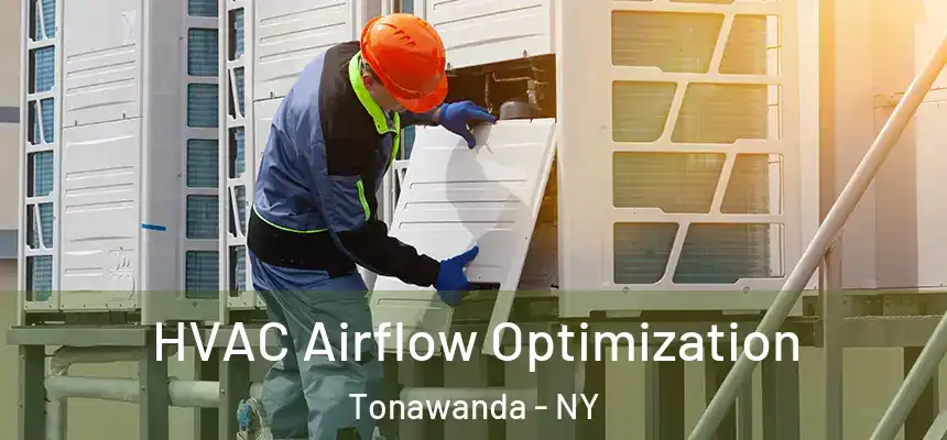  HVAC Airflow Optimization Tonawanda - NY
