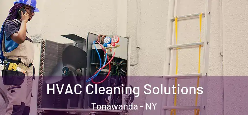 HVAC Cleaning Solutions Tonawanda - NY
